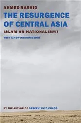 Book cover of The Resurgence of Central Asia by Ahmed Rashid