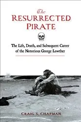 Book cover of The Resurrected Pirate by Craig S. Chapman