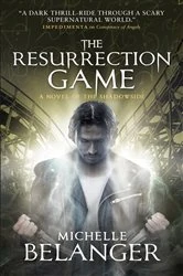 Book cover of The Resurrection Game by Michelle Belanger