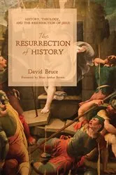 Book cover of The Resurrection of History by David Bruce