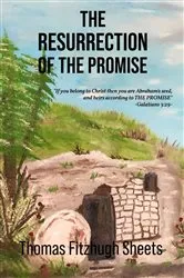 Book cover of The Resurrection of the Promise by Thomas Fitzhugh Sheets