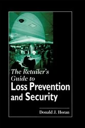 Book cover of The Retailer's Guide to Loss Prevention and Security by Donald J. Horan