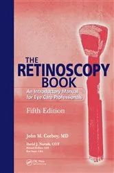 Book cover of The Retinoscopy Book (5th ed.) by John M. Corboy