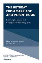 Book cover of The Retreat from Marriage and Parenthood by Sampson Lee Blair