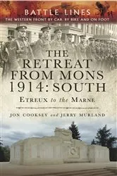 Book cover of The Retreat from Mons 1914: South by Jon Cooksey