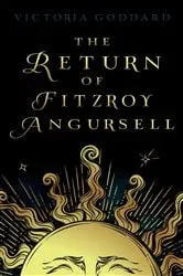 Book cover of The Return of Fitzroy Angursell by Victoria Goddard