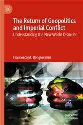 Book cover of The Return of Geopolitics and Imperial Conflict by Francesco M. Bongiovanni