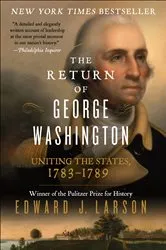 Book cover of The Return of George Washington by Edward J. Larson