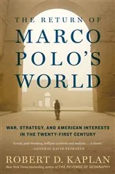 Book cover of The Return of Marco Polo's World by Robert D. Kaplan