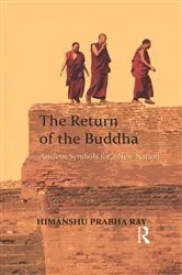 Book cover of The Return of the Buddha by Himanshu Prabha Ray