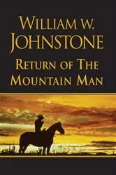 Book cover of The Return of the Mountain Man by William W. Johnstone