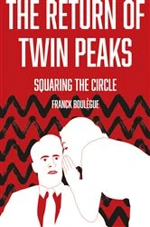 Book cover of The Return of Twin Peaks by Franck Boulègue