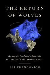 Book cover of The Return of Wolves by Eli Francovich