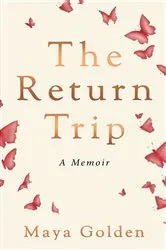 Book cover of The Return Trip by Maya Golden
