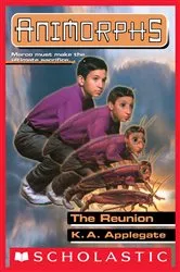 Book cover of The Reunion (Animorphs #30) by K. A. Applegate