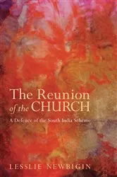 Book cover of The Reunion of the Church, Revised Edition by Lesslie Newbigin