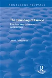 Book cover of The Reuniting of Europe by José I. Torreblanca