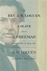 Book cover of The Rev. J. W. Loguen, as a Slave and as a Freeman by J. W. Loguen