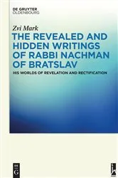 Book cover of The Revealed and Hidden Writings of Rabbi Nachman of Bratslav by Zvi Mark