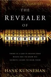 Book cover of The Revealer Of Secrets by Hank Kunneman