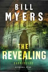 Book cover of The Revealing (Harbingers) by Bill Myers