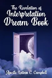 Book cover of The Revelation of Interpretation Dream Book by Latina Campbell
