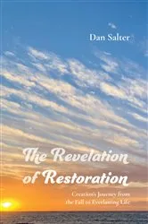 Book cover of The Revelation of Restoration by Dan Salter