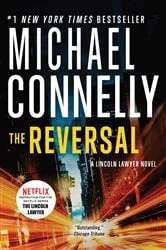 Book cover of The Reversal by Michael Connelly