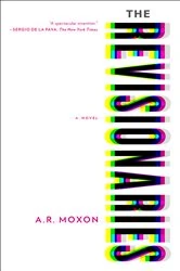 Book cover of The Revisionaries by A. R. Moxon