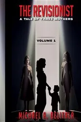 Book cover of The Revisionist Volume 1 by Michael A. Delitala