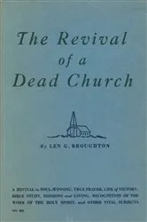 Book cover of The Revival of a Dead Church by Len G. Broughton