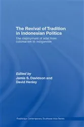 Book cover of The Revival of Tradition in Indonesian Politics by Jamie Davidson