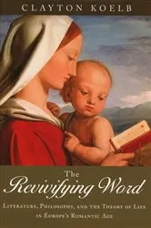 Book cover of The Revivifying Word by Clayton Koelb