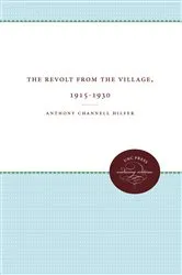 Book cover of The Revolt from the Village, 1915-1930 by Anthony Channell Hilfer
