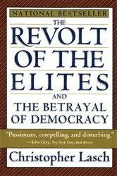 Book cover of The Revolt of the Elites and the Betrayal of Democracy by Christopher Lasch