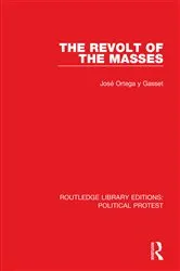Book cover of The Revolt of the Masses by José Ortega y Gasset