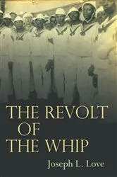 Book cover of The Revolt of the Whip by Joseph Love