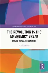 Book cover of The Revolution is the Emergency Break by Michael Löwy