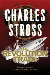 Book cover of The Revolution Trade by Charles Stross