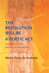 Book cover of The Revolution Will Be a Poetic Act by M&aacuterio Pinto de Andrade