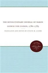 Book cover of The Revolutionary Journal of Baron Ludwig von Closen, 1780-1783 by Evelyn M. Acomb