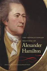 Book cover of The Revolutionary Writings of Alexander Hamilton by Unknown