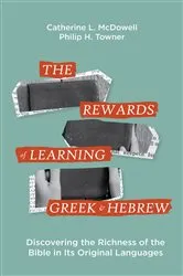 Book cover of The Rewards of Learning Greek and Hebrew by Catherine McDowell