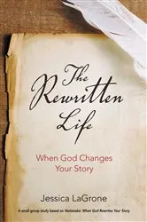 Book cover of The Rewritten Life by Jessica LaGrone