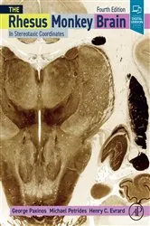 Book cover of The Rhesus Monkey Brain in Stereotaxic Coordinates (4th ed.) by Paxinos AO (BA, MA, PhD, DSc), FASSA, FAA, George