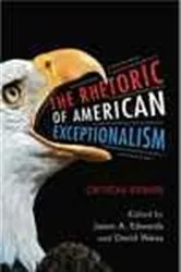 Book cover of The Rhetoric of American Exceptionalism by Jason A. Edwards