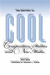 Book cover of The Rhetoric of Cool by Jeff Rice