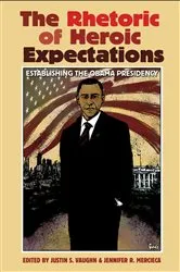 Book cover of The Rhetoric of Heroic Expectations by Justin S. Vaughn