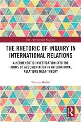 Book cover of The Rhetoric of Inquiry in International Relations by Torsten Michel