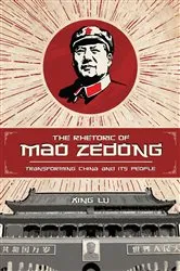 Book cover of The Rhetoric of Mao Zedong by Xing Lu